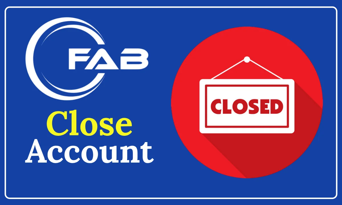Close FAB Account Guide For UAE Customers